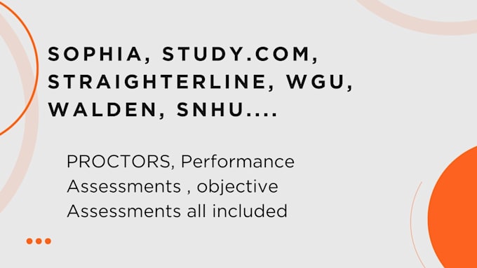 Bestseller - help with sophia, studycom, straighterline, wgu, snhu proctor and pa tasks