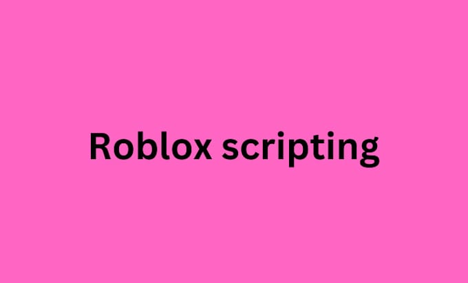 Bestseller - do anything for you on roblox scripting