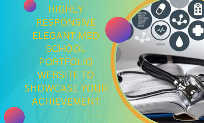 Gig Preview - Develop an elegant med school portfolio to showcase your achievements