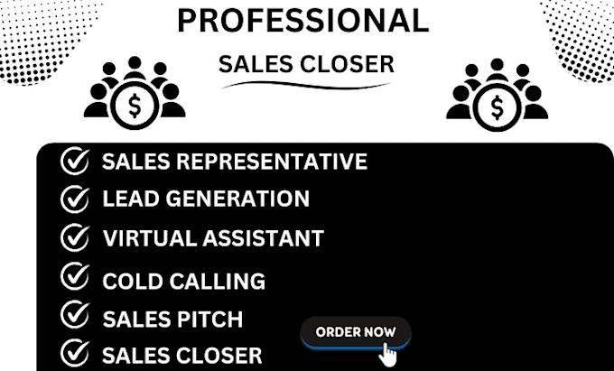 Gig Preview - Be sales closer, sales representative closer, lead generation, telemarketing