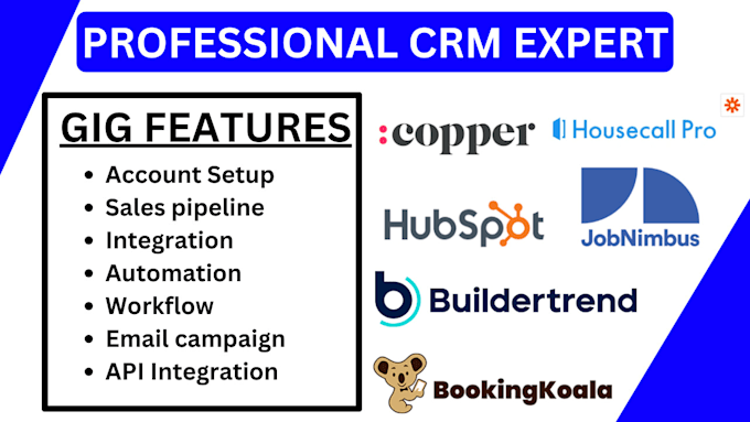 Gig Preview - Housecall pro automation copper crm hubspot buildertrend jobnimbus bookingkoala