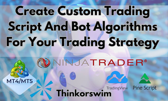 Bestseller - create custom trading script and bot algorithms for your trading strategy