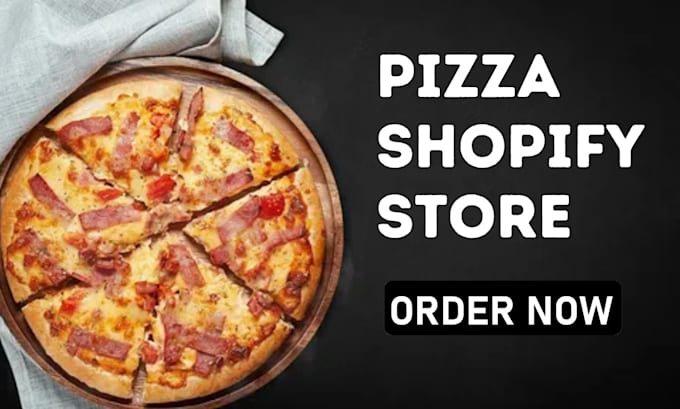 Gig Preview - Design profitable pizza shopify store pizza website shopify store bakery store