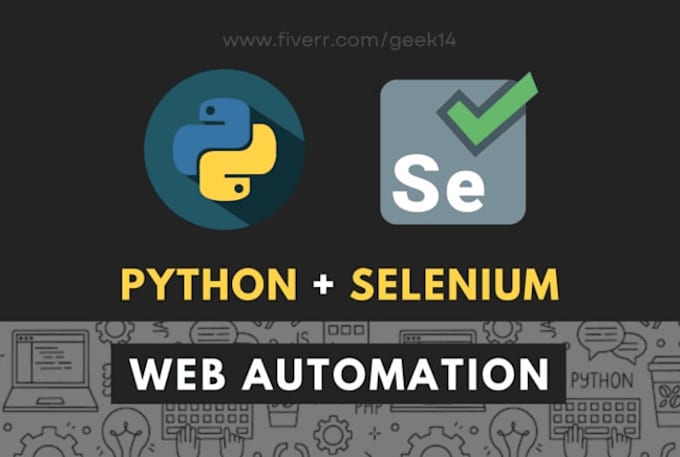 Gig Preview - Do web automation and build bots using python and selenium