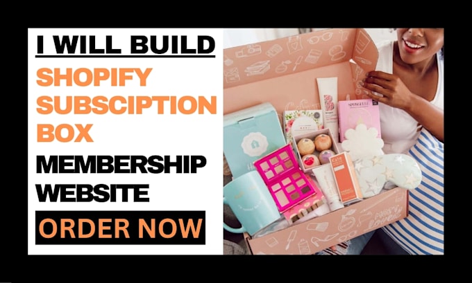 Gig Preview - Design shopify subscription box store auction and membership website