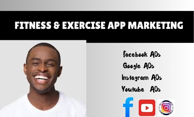 Gig Preview - Fitness app marketing exercise app marketing  fitness app promotion youtube ads