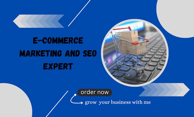 Gig Preview - Do ecommerce marketing and SEO expert