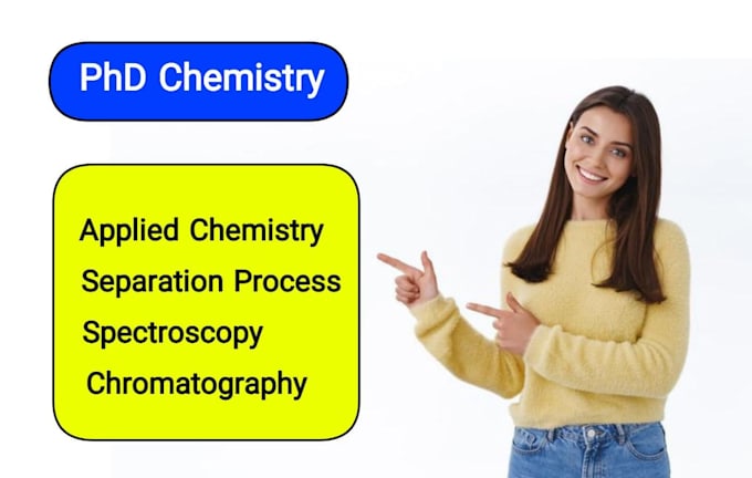 Gig Preview - Assist in applied chemistry separation process spectroscopy chromatography