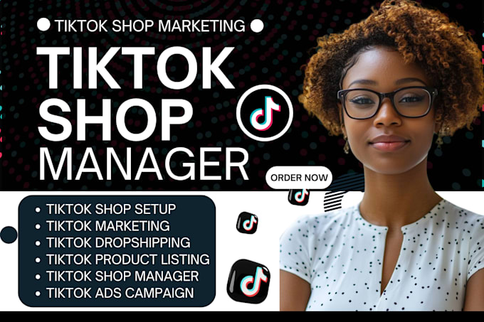 Gig Preview - Fix setup manage tik tok shop dropshipping tik tok ads manager tik tok marketing