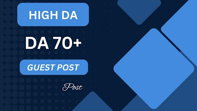 Gig Preview - Do high da guest posting da 70 permanent dofollow backlinks