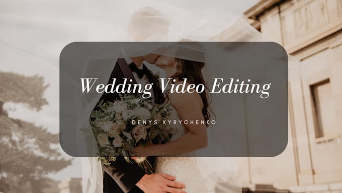 Gig Preview - Make luxury wedding videos