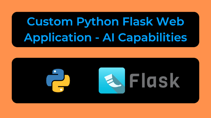 Gig Preview - Custom python flask web application with ai capabilities