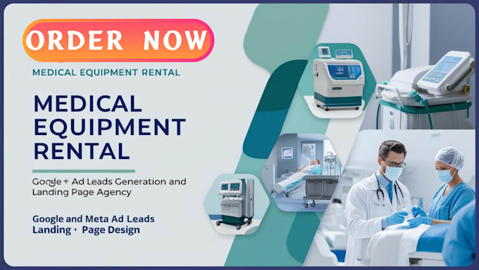 Gig Preview - Create medical equipment rental leads medical leads equipment rental ads setup