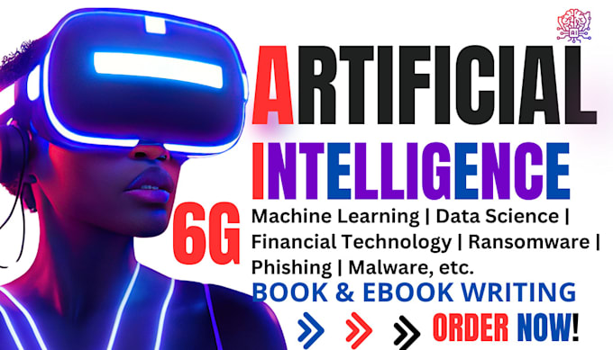 Gig Preview - Be your artificial intelligence, data science, fintech book and 6g ebook writer