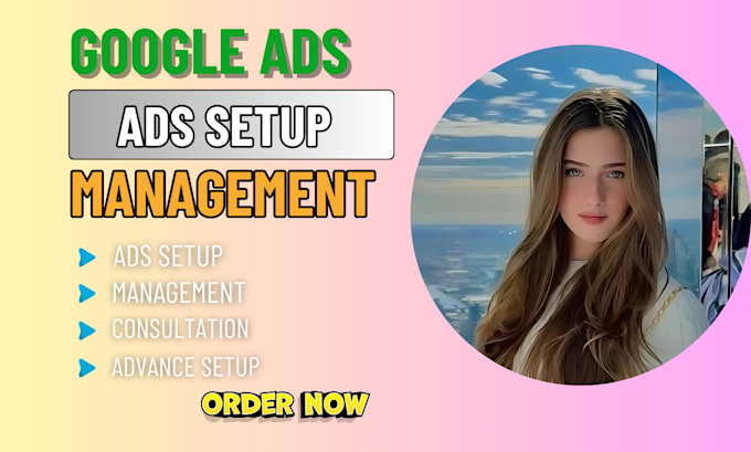 Gig Preview - Create, optimize and manage your google ads campaign