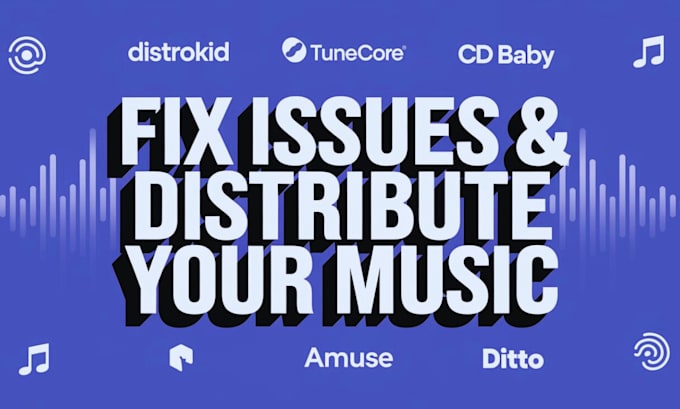 Bestseller - fix issue and distribute music using distrokid, ditto, tunecore, cd baby, amuse