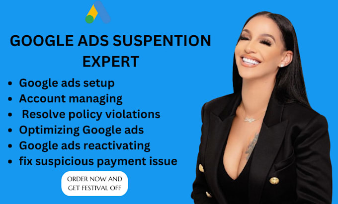 Gig Preview - Manage and fix google ads suspension issue on appeal