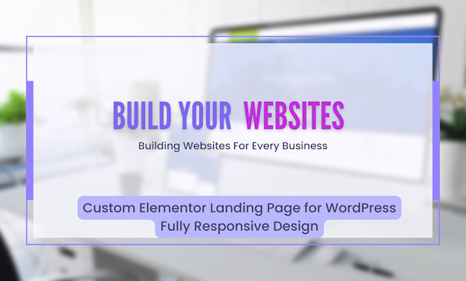 Gig Preview - Custom elementor pro landing page for wordpress fully responsive design