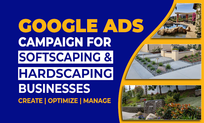 Gig Preview - Setup, manage google ads PPC campaign for softscaping, hardscaping businesses