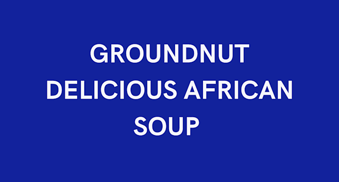 Gig Preview - Create delicious african groundnut soup