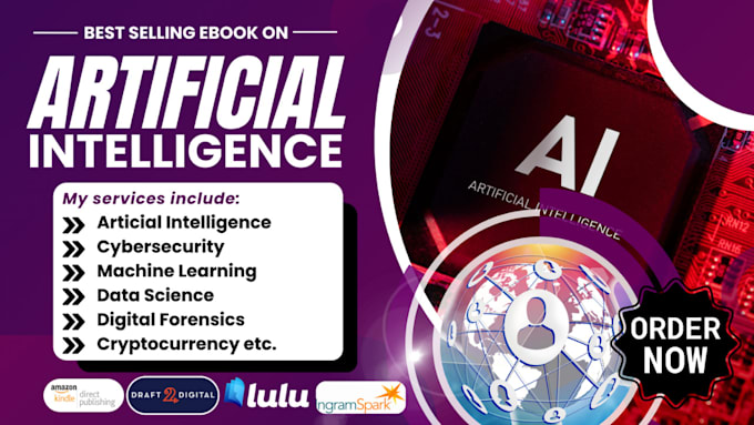 Gig Preview - Write artificial intelligence ebook, cybersecurity ebook, machine learning, ai