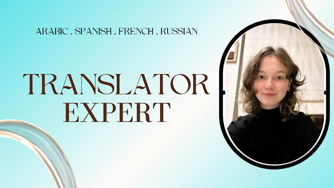 Gig Preview - Translate english to arabic russian spanish and french