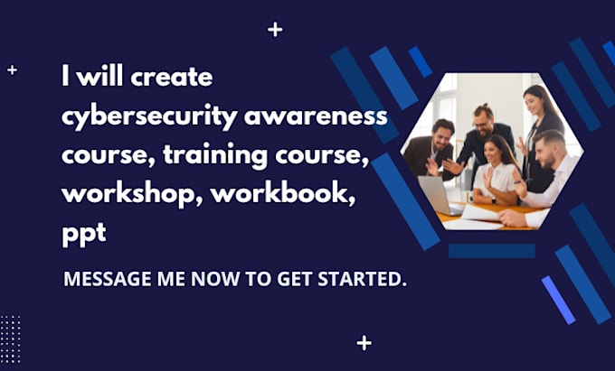 Gig Preview - Create cybersecurity awareness course, training course, workshop, workbook, ppt