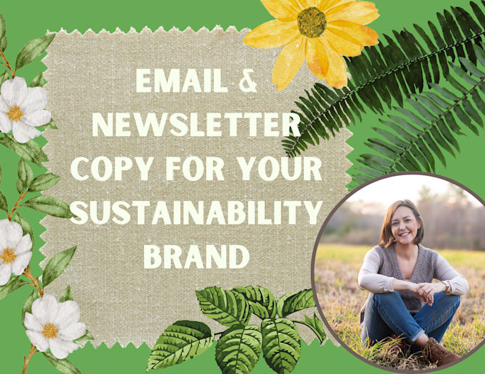 Gig Preview - Craft impactful email and newsletter or blog copy for your sustainability brand