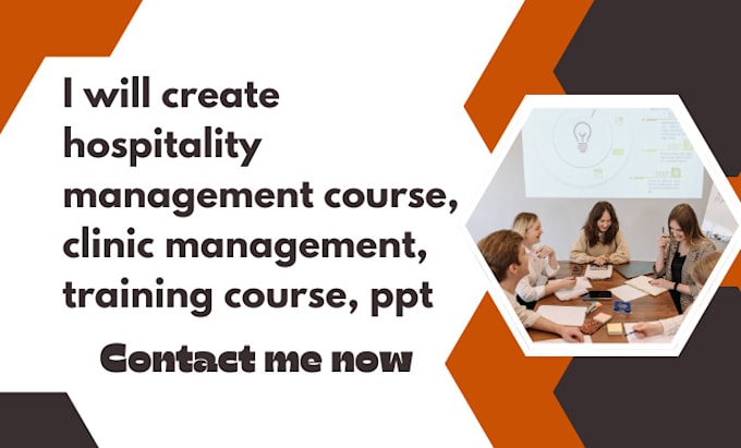 Gig Preview - Create hospitality management course, clinic management, training course, ppt