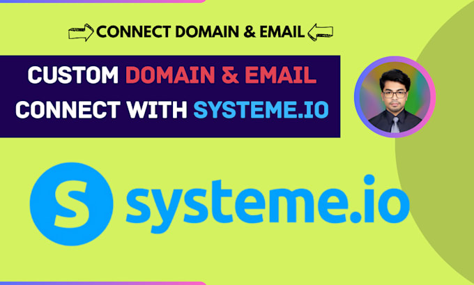 Gig Preview - Connect custom domain and setup email with systeme io