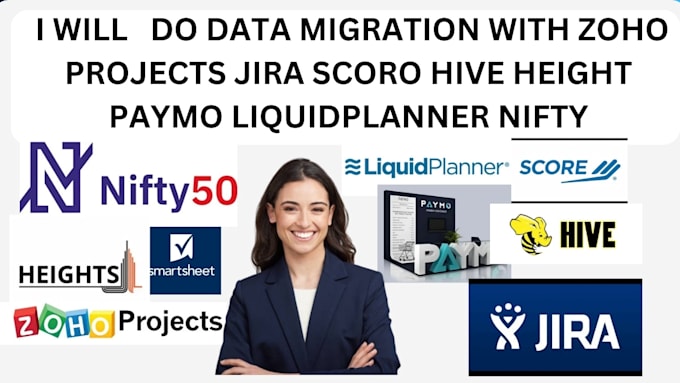 Gig Preview - Do migration with zoho projects jira scoro hive height paymo liquidplanner nifty