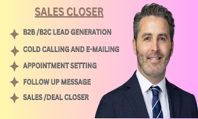 Gig Preview - Be your sales closer, virtual assistant, b2b lead, sales representative