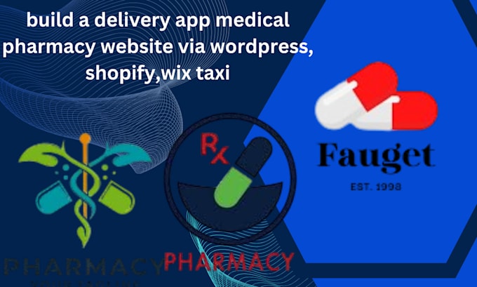 Gig Preview - Build a delivery app medical pharmacy website via wordpress, shopify,wix taxi