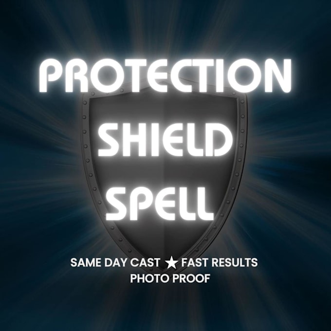 Gig Preview - Cast protection shield spell, powerful energy spell to block negative forces