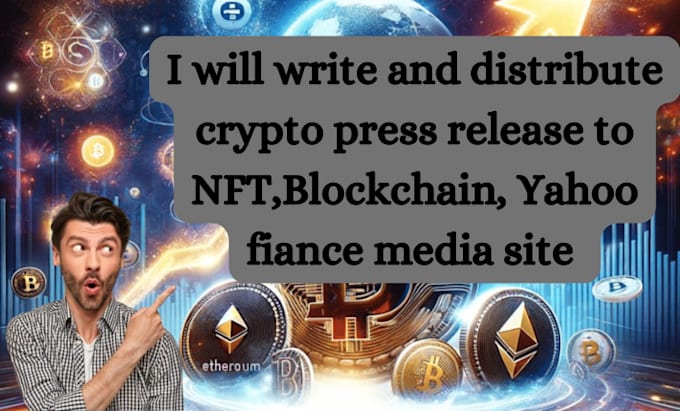 Gig Preview - Write and distribute crypto press release to nft, blockchain, yahoo fiance media