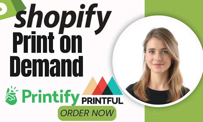 Gig Preview - Setup shopify print on demand store printify printful shopify dropshipping store