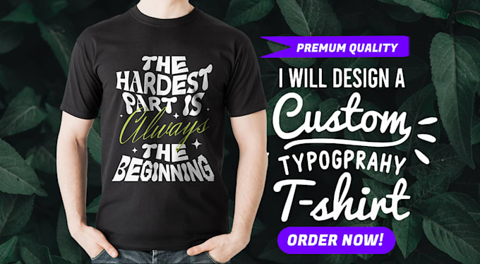 Gig Preview - Create custom typography t shirt design for business