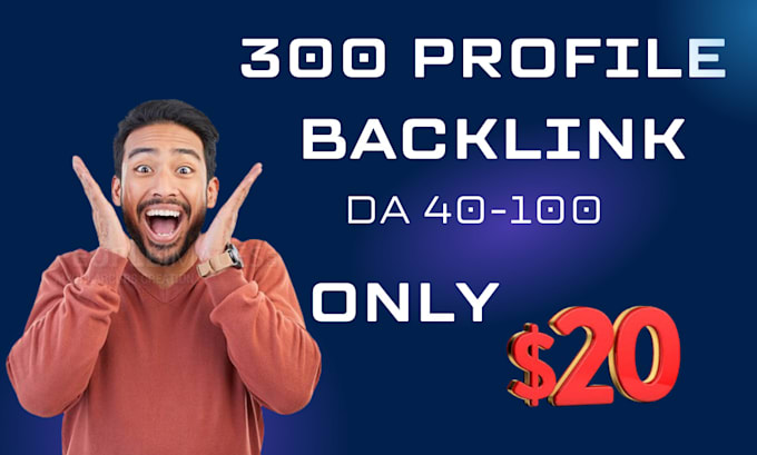 Gig Preview - Build high authority 300 SEO profile backlinks