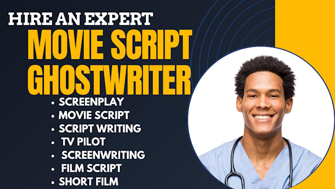 Gig Preview - Be your movie script ghostwriter, movie script writing, screenplay, tv pilot