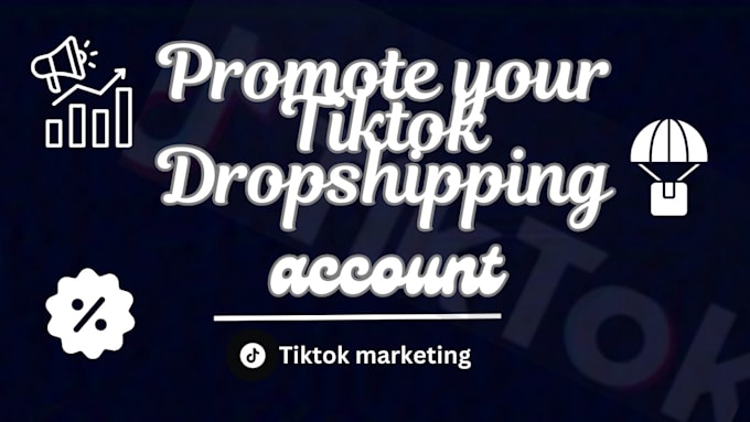 Gig Preview - Do organic tiktok dropshipping promotion, tiktok marketing, and followers growth