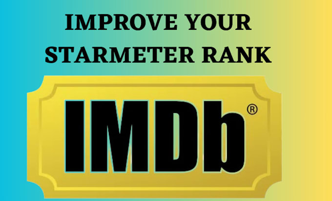 Gig Preview - Promote your imdb profile and improve starmeter rank