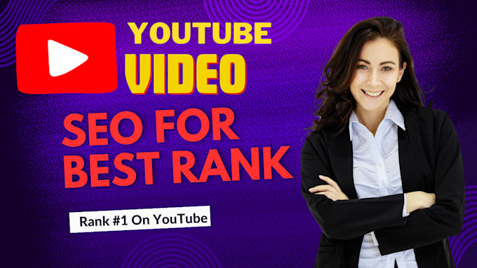 Gig Preview - Be your youtube video SEO specialist for fast and best rank