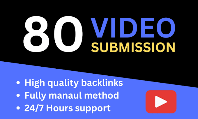 Gig Preview - Do 80 video submission fully manual method for your website