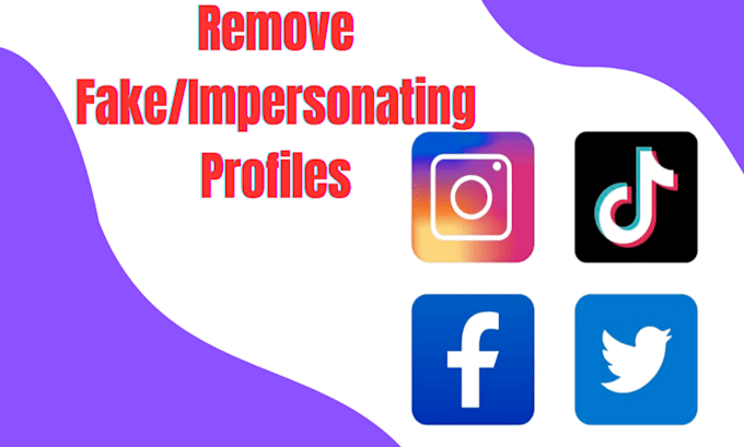 Gig Preview - Remove fake impersonating profiles accounts from facebook instagram tiktok and x