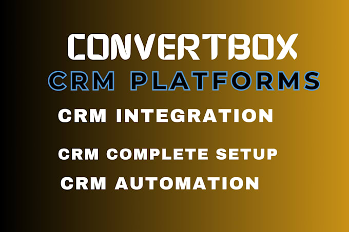 Gig Preview - Enhance your convertbox crms, ctas, and campaigns