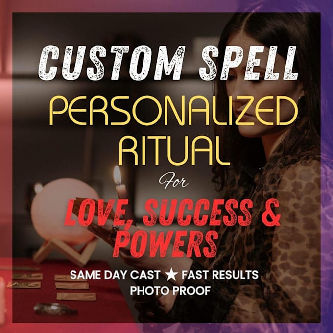 Gig Preview - Cast custom spell casting, personalized rituals for love, protection, success