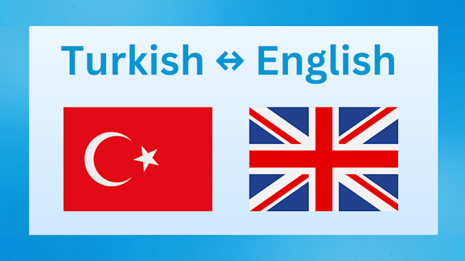 Gig Preview - Provide professional translation between turkish and english