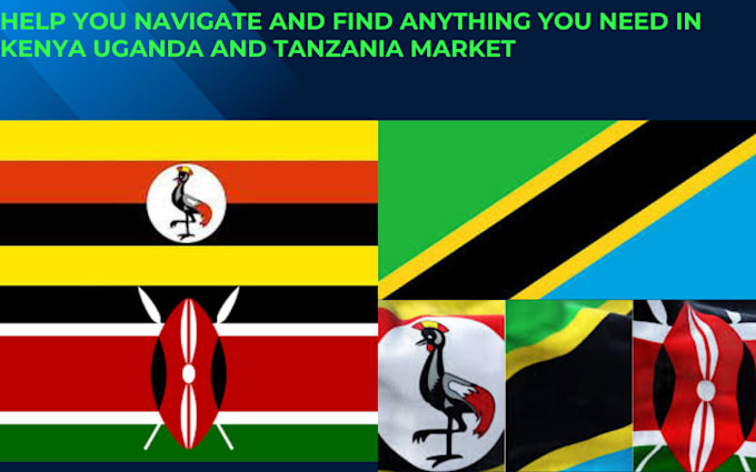 Gig Preview - Help you navigate and find anything you need in kenya uganda and tanzania market