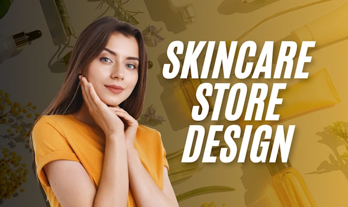 Gig Preview - Design a skincare store on wordpress