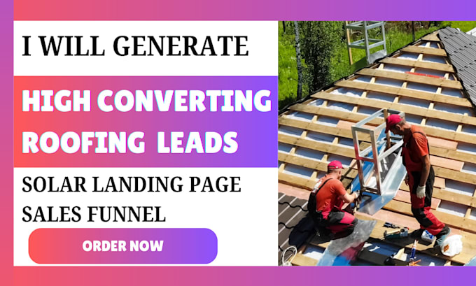 Gig Preview - Generate highly converting solar and roofing leads landing page sales funnel